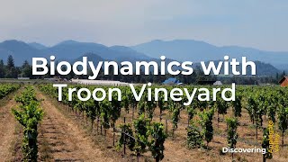 Discovering Wine Country Biodynamics and Troon Vineyard