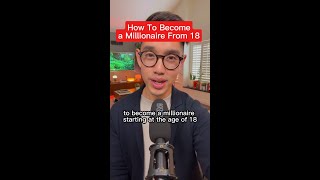 How To Become a Millionaire From 18