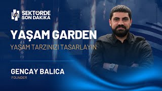 YAŞAM GARDEN I GENCAY BALICA I Sektörde Son Dakika