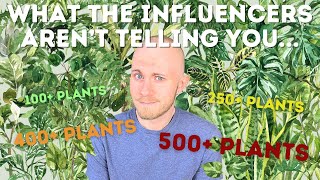 What The Influencers Aren't Telling You About Having Hundreds Of Houseplants