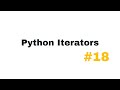 Python Iterators | Iterables and Iterators in Python | Python Tutorial for Beginners