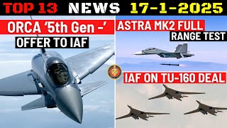 Indian Defence Updates : ORCA 5th Gen Minus Offer,Tu-160 Deal,MR-SAM Order,Astra Mk2 Full Range Test