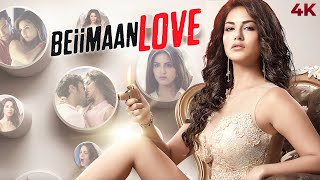 Beiimaan Love ( बईमान लव ) 4K  Movie | ROMANTIC Sunny Leone & Rajneesh Duggal