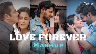 Love Forever Mashup | Hupesh | Lofi Version | Hindi Songs | Bollywood Lofi Songs