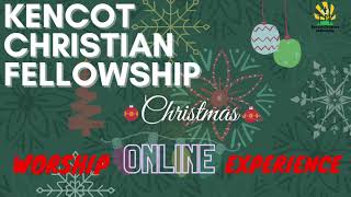 Kencot Christian Fellowship | Christmas Service 2020 | 25 December 2020