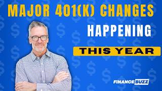 5 Major 401(k) Changes Happening This Year That Every American Needs to Know About
