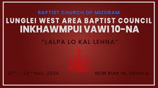 LUNGLEI WEST ABC INKHAWMPUI | LALPA ZANRIAH INKHAWM (24.11.2024)