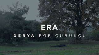 Ege Çubukçu – Era [Official Series] #Derya