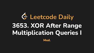 3653. XOR After Range Multiplication Queries I | Leetcode Daily - Python