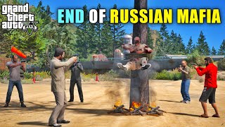 GTA 5 : FINALLY THE END OF RUSSIAN MAFIA || BB GAMING