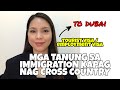 COMMONLY ASK QUESTION SA IMMIGRATION PAG NAG CROSS COUNTRY TO DUBAI | DH