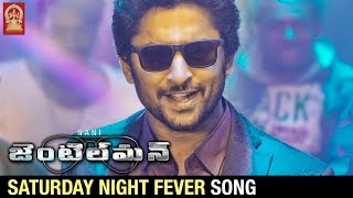 Nani Gentleman Movie Songs | Saturday Night Fever Song Trailer | Nani | Surabhi | Nivetha Thomas
