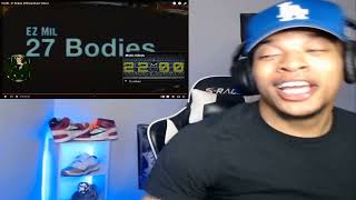 EZ MIL - 27 BODIES (OFFICIAL MUSIC VIDEO) REACTION!!!