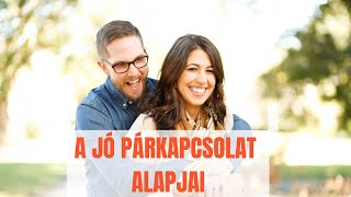 A jó párkapcsolat alapjai #párkapcsolat