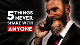 5 Things You Should Never Share With Anyone | Best Person