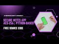 Secure Notes App in Python 🔐 | AES-256 Encryption | Cybersecurity Project