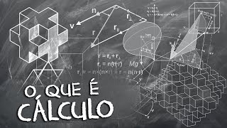 O que é CÁLCULO? O que é Cálculo Diferencial e Cálculo Integral? A história do Cálculo.