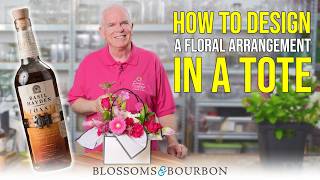 Floral Arrangement in a Tote! | Episode 59 of Blossoms and Bourbon