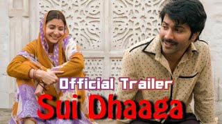 Sui Dhaaga official trailer|Varun Dhawan|Anushka Sharma