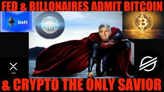 OMG! FED \u0026 BILLIONAIRES ADMIT BITCOIN \u0026 CRYPTO THE ONLY SAVIOR!