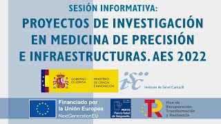 Sesión informativa: proyectos de investigación en Medicina de Precisión e Infraestructuras. AES 2022