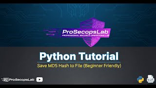 ProsecopsLab Python Tutorial Save MD5 Hash to File Beginner Friendly #ProsecopsLab #pythontutorial