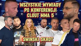 WSZYSTKIE WYWIADY PO KONFERENCJI CLOUT MMA 5! (FERRARI, DENIS, MARIANNA, SZALONY..) / ŚWIŃSKI SKRÓT!