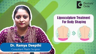 LIPOSCULPTURE For Body Shaping #plasticsurgery #bodyshaping   - Dr. Ramya Deepthi | Doctors' Circle