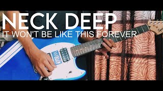 Neck Deep - It Won’t Be Like This Forever (Guitar Cover by Duta E.)