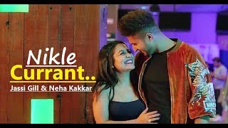 Nikle Currant Song | Jassi Gill | Neha Kakkar | Sukh-E Muzical Doctorz | Jaani | Lyrics | New Songs