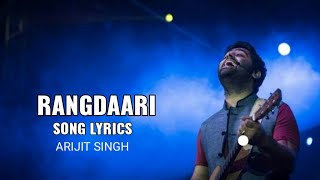 Rangdaari Song Lyrics || Arijit Singh || Kumaar || T-Series || Lucknow Central || LYRICAL BOY ||