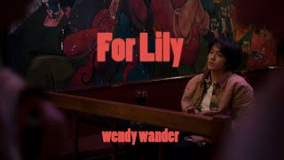 溫蒂漫步 Wendy Wander - For Lily (Official Music Video)