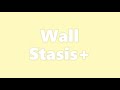 Stasis+ - Wall