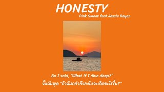 Honesty-Pink Sweat feat.Jessie Reyez(remix)[Subthai/Lyrics]