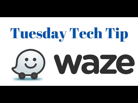 Tuesday Tech Tip #14 Waze GPS Navigation