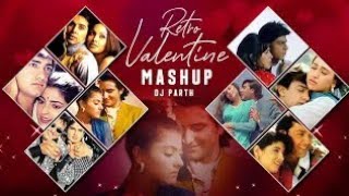 Old Retro Valentine Mashup 2021 - DJ Parth | Sunix Thakor