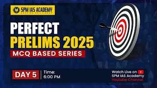 Perfect Prelims 2025: UPSC MCQs 2025 | APSC MCQs 2025 | Day 5 | SPM IAS Academy