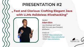 Fast and Glorious: Crafting Elegant Java with LLMs - Adam Bien Trójmiasto JUG #151