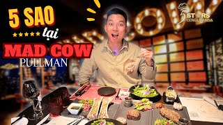 5 STARS CÙNG LEPADA #4 | TRẢI NGHIỆM NHÀ HÀNG MAD COW TẠI TẦNG 30 KHÁCH SẠN PULLMAN SÀI GÒN