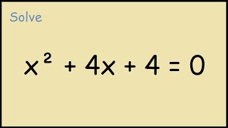 Solve x^2 + 4x + 4 = 0