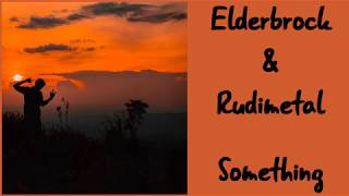 Elderbrook & Rudimental - Something About You [Lyrics on screen]