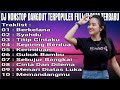 dj dangdut terbaik full bass dj enak nemani saat kerja dj terbaru 2024