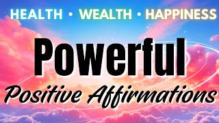 Powerful Positive Affirmations | 2 Hours | Healthy, Wealthy, Happy