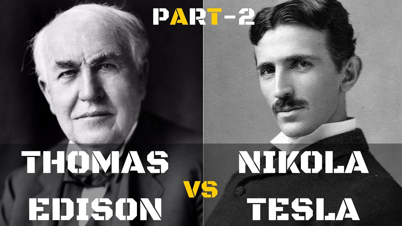 Thomas Edison Vs Nikola Tesla Part-2 - YouTube