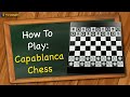 How to play Capablanca Chess