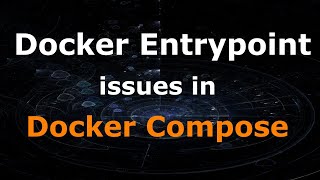 Docker Entrypoint Script Errors in Docker Compose | Solution
