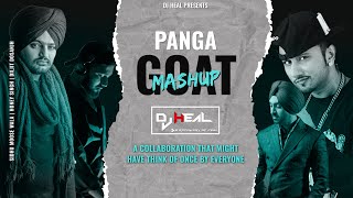 PANGA X GOAT | MASHUP | DJ HEAL  @YoYoHoneySingh @diljitdosanjh @SidhuMooseWalaOfficial