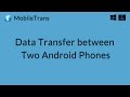 MobileTrans (Mac): Transferring data between Two Android Phones