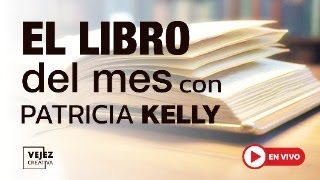 El libro del mes | En vivo con Patricia Kelly