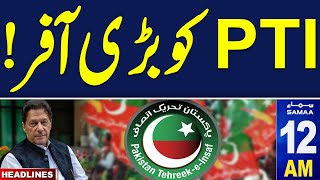 Negotiation With Govt | Big Offer to PTI |  | SAMAA 12 AM News Headlines | 24 DEC 2024 | SAMAA TV